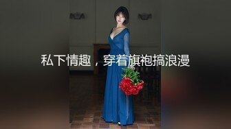 靓女服装店逛街男友在旁敢穿超短裙骚丁前后CD 制服JK学生妹展会做兼职粉色蕾丝内内发现镜头