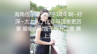 【最新超颜反差】精选21套高颜美女生活淫乱私拍甄选⑩巨乳美女 裸舞自慰 啪啪高潮 骚穴特写 高清720P版