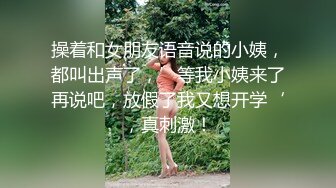 淫荡小母狗露出调教 超嫩反差小学妹『萌犬一只』被主人戴上跳蛋校园露出 教室紫薇 想怎么玩就怎么玩 配合度满分2