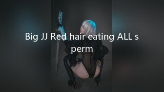 Big JJ Red hair eating ALL sperm