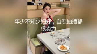  极品骚逼主播调皮捣蛋猫清纯美女被狂舔B超刺激高速操B床头艹道床尾超级诱人看得鸡儿硬一晚上