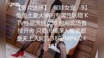 【全套女技师上钟】会所妹子偷拍接客全过程，手法专业配合度高，高清源码录制